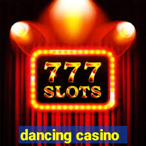 dancing casino