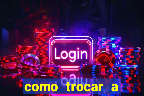 como trocar a senha do jogo do tigre