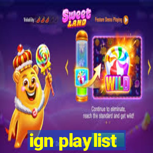 ign playlist