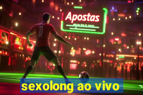 sexolong ao vivo