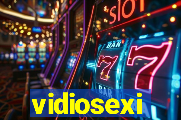 vidiosexi