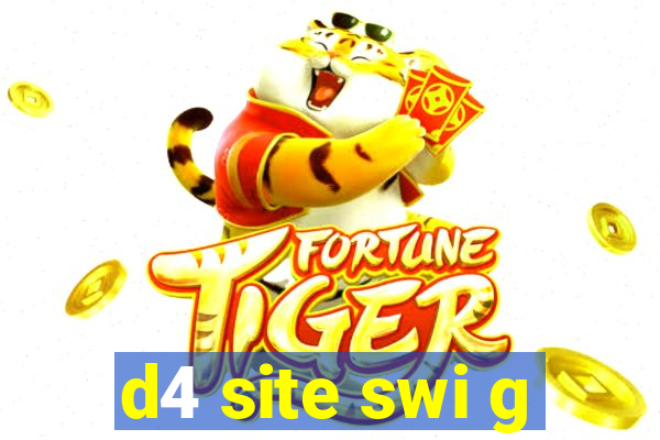 d4 site swi g