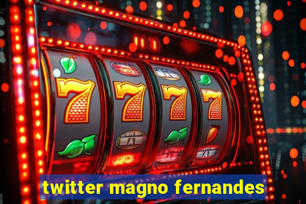 twitter magno fernandes