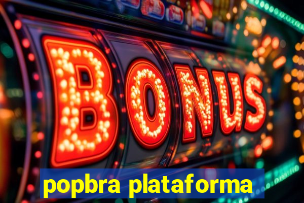 popbra plataforma