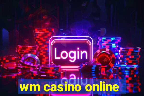 wm casino online