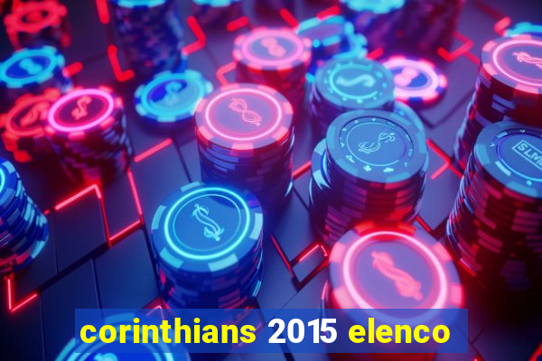 corinthians 2015 elenco