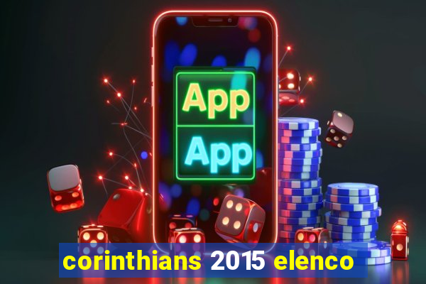 corinthians 2015 elenco