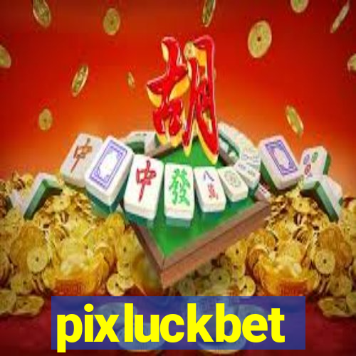 pixluckbet