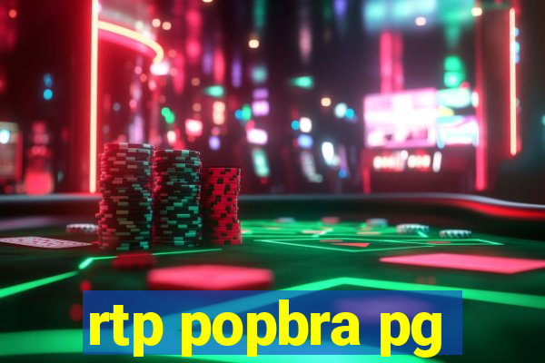 rtp popbra pg