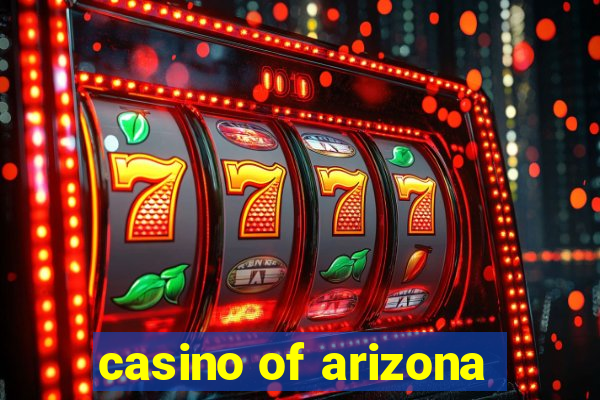 casino of arizona