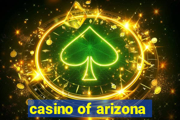 casino of arizona