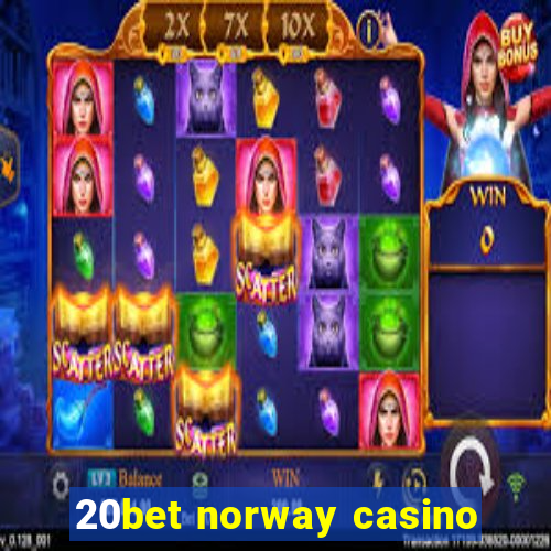 20bet norway casino