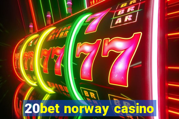 20bet norway casino