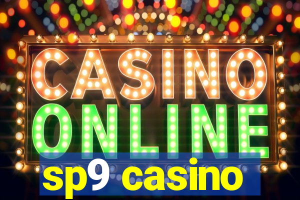 sp9 casino