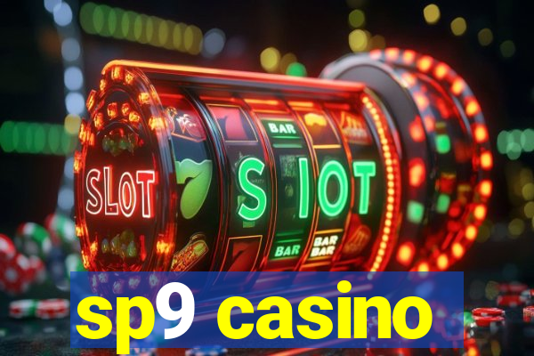 sp9 casino