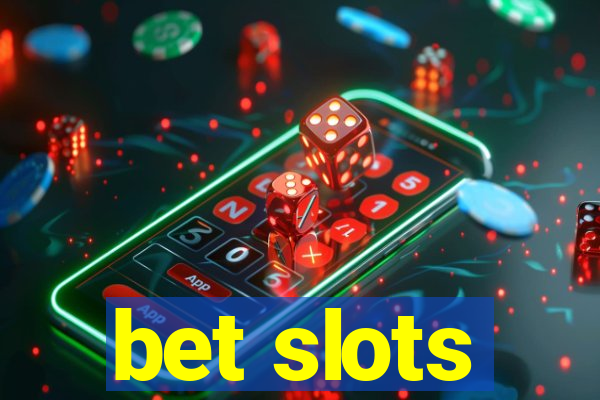 bet slots