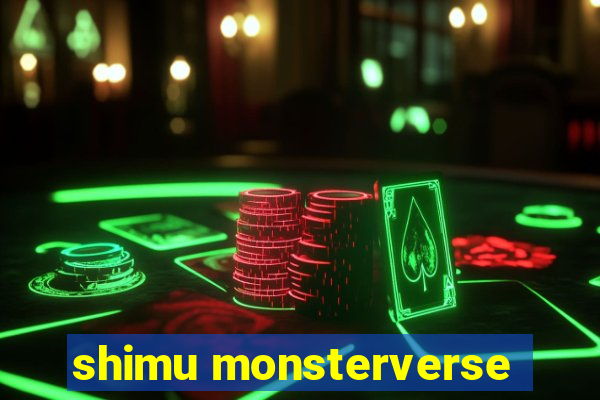 shimu monsterverse