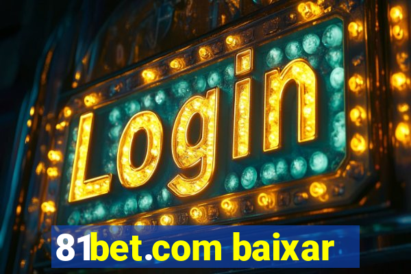 81bet.com baixar