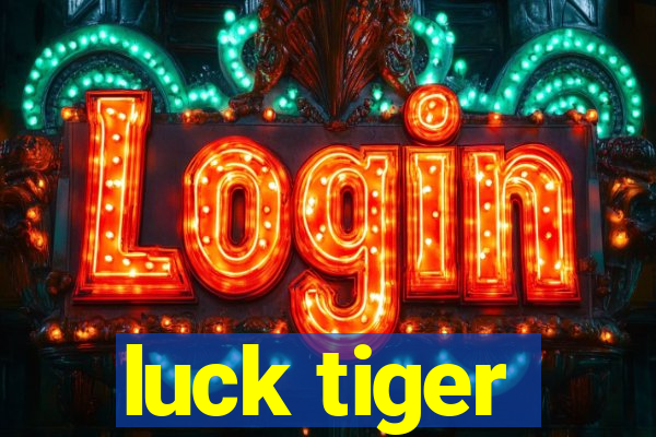 luck tiger