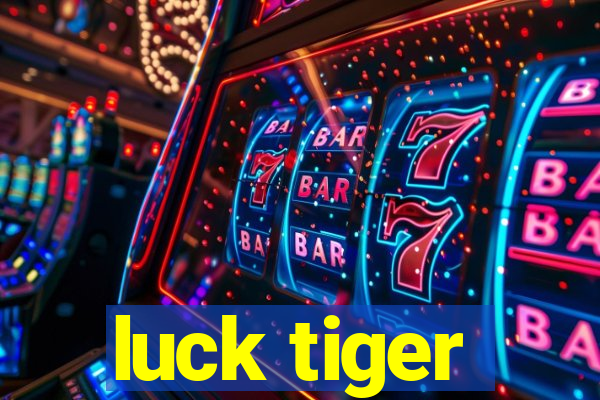 luck tiger