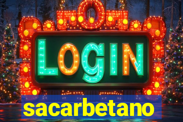 sacarbetano