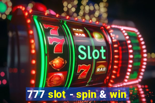 777 slot - spin & win