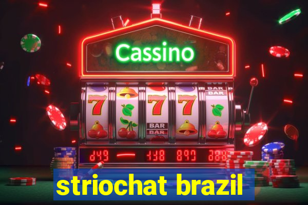 striochat brazil