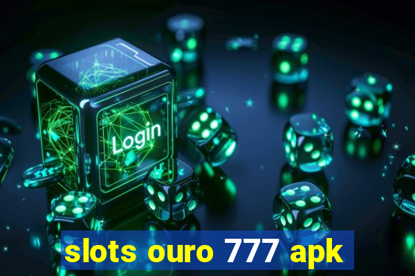 slots ouro 777 apk