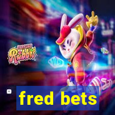 fred bets