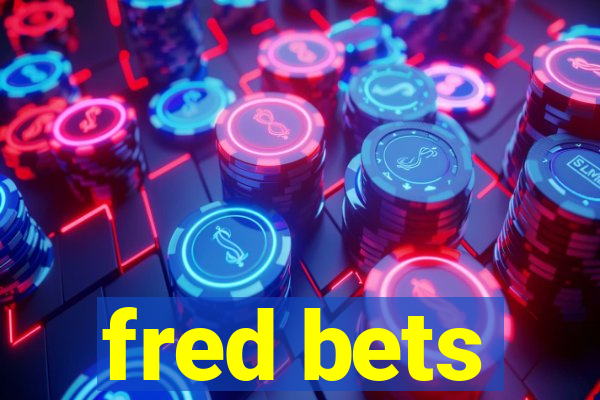 fred bets