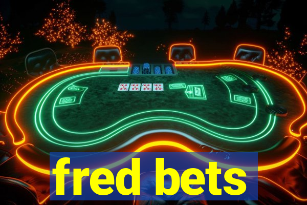 fred bets