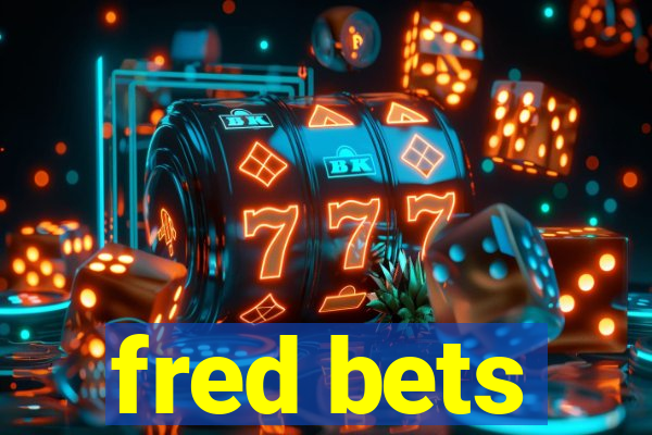 fred bets