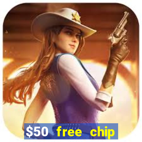 $50 free chip casino no deposit