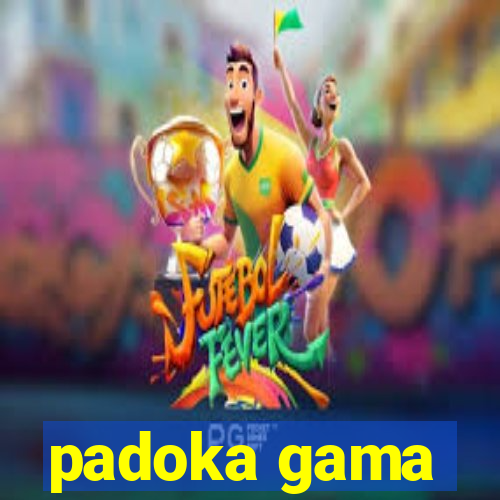 padoka gama