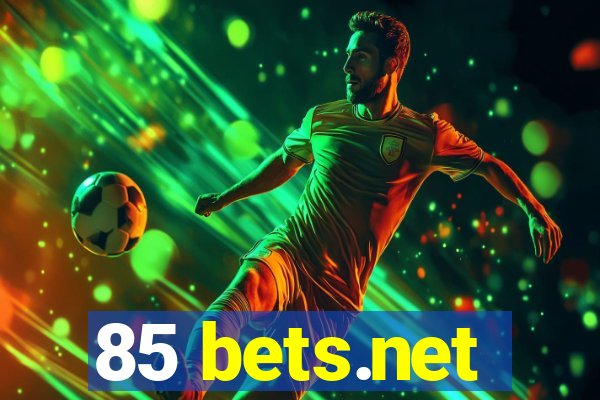 85 bets.net