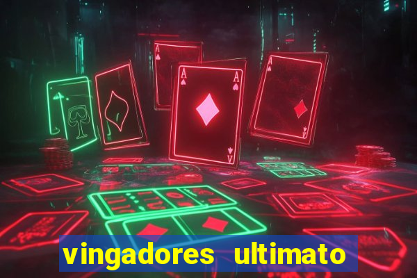 vingadores ultimato filme completo dublado google drive