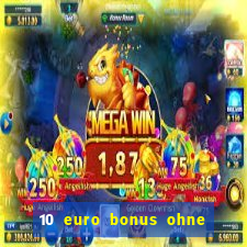 10 euro bonus ohne einzahlung casino deutschland