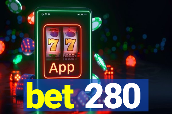 bet 280