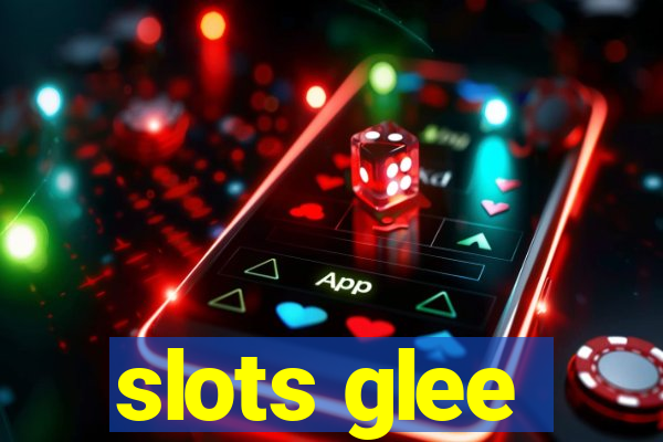 slots glee