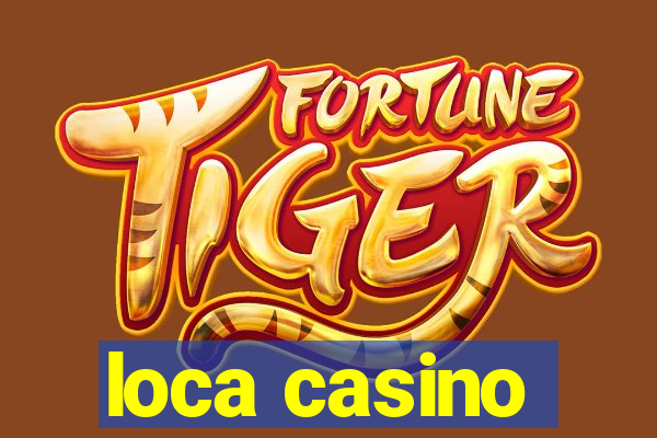 loca casino