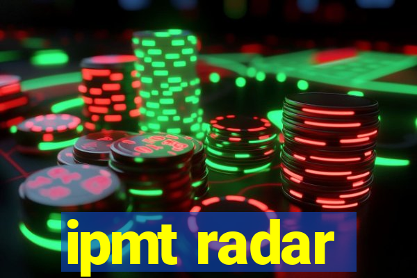 ipmt radar