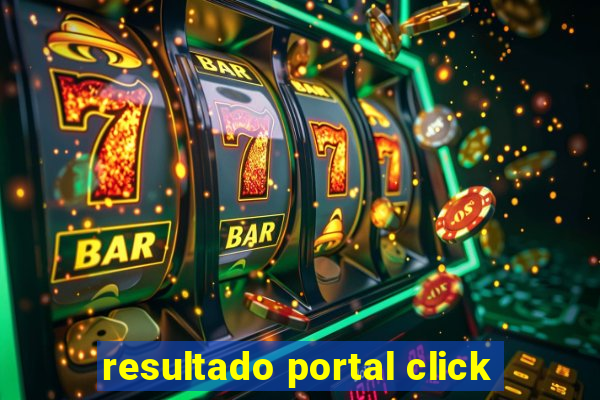 resultado portal click