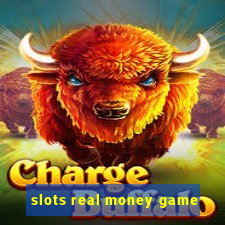 slots real money game