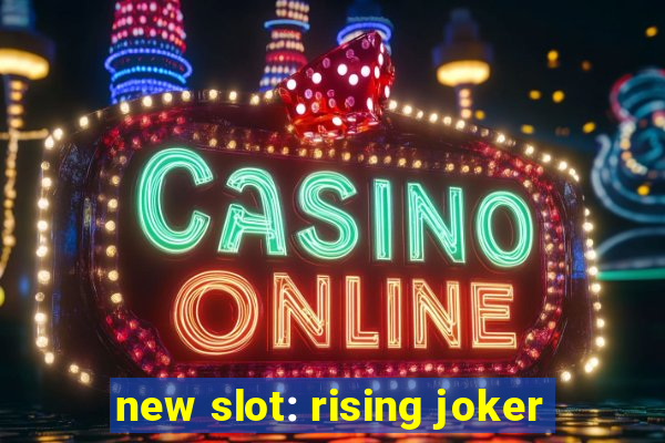 new slot: rising joker