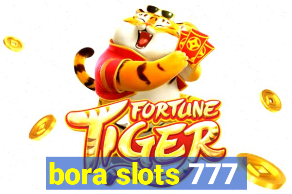 bora slots 777