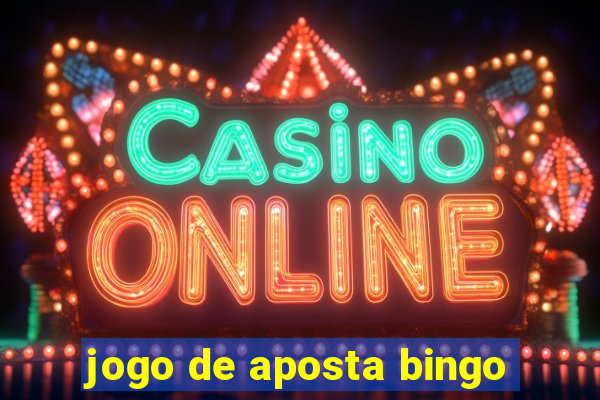 jogo de aposta bingo