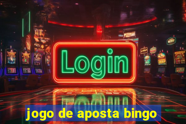 jogo de aposta bingo