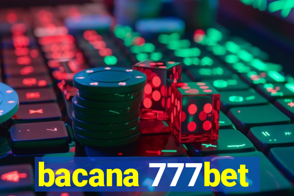 bacana 777bet