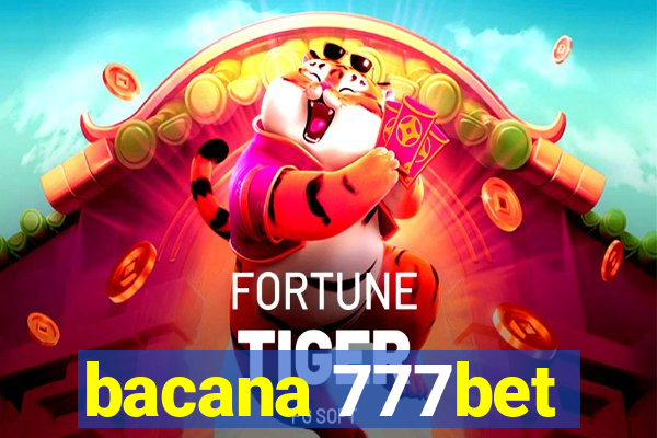 bacana 777bet