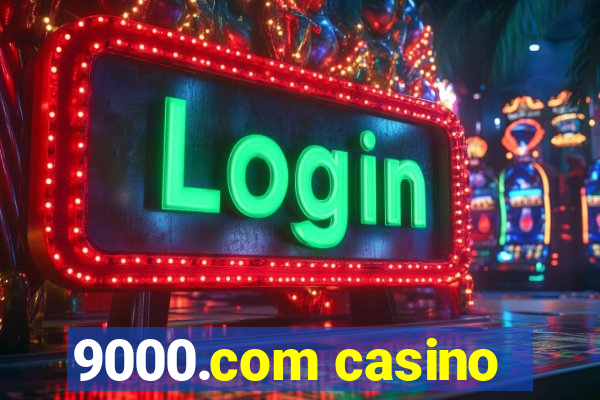 9000.com casino